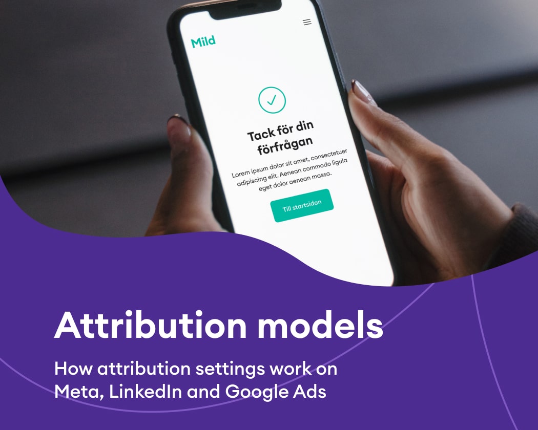 This is how attribution settings work on Meta LinkedIn and Google Ads ...