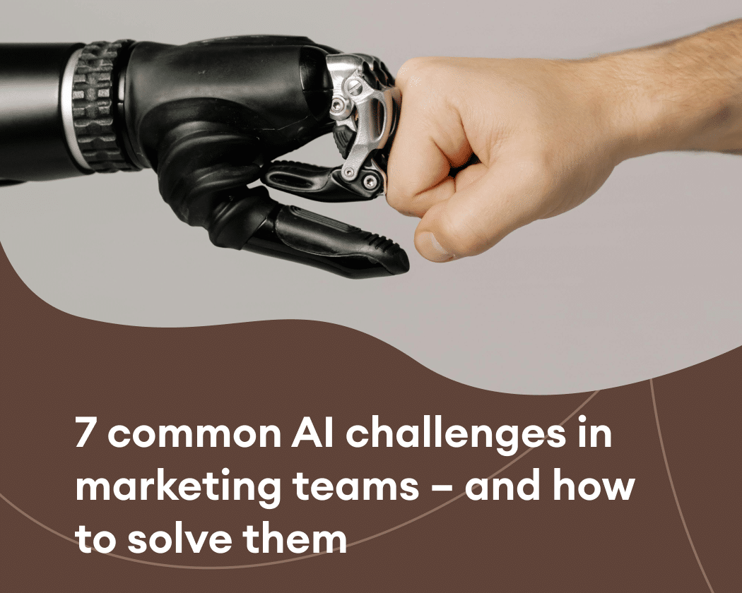 7 common AI challenges in marketing teams – and how to solve them - Mild